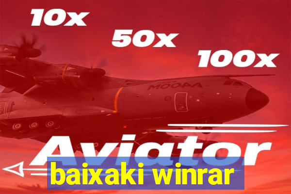 baixaki winrar